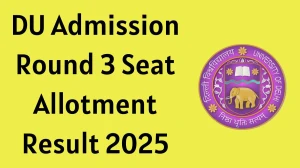 DU Admission Round 3 Seat Allotment Result 2025 Out Today at admission.uod.ac.in Direct Link to Download Result