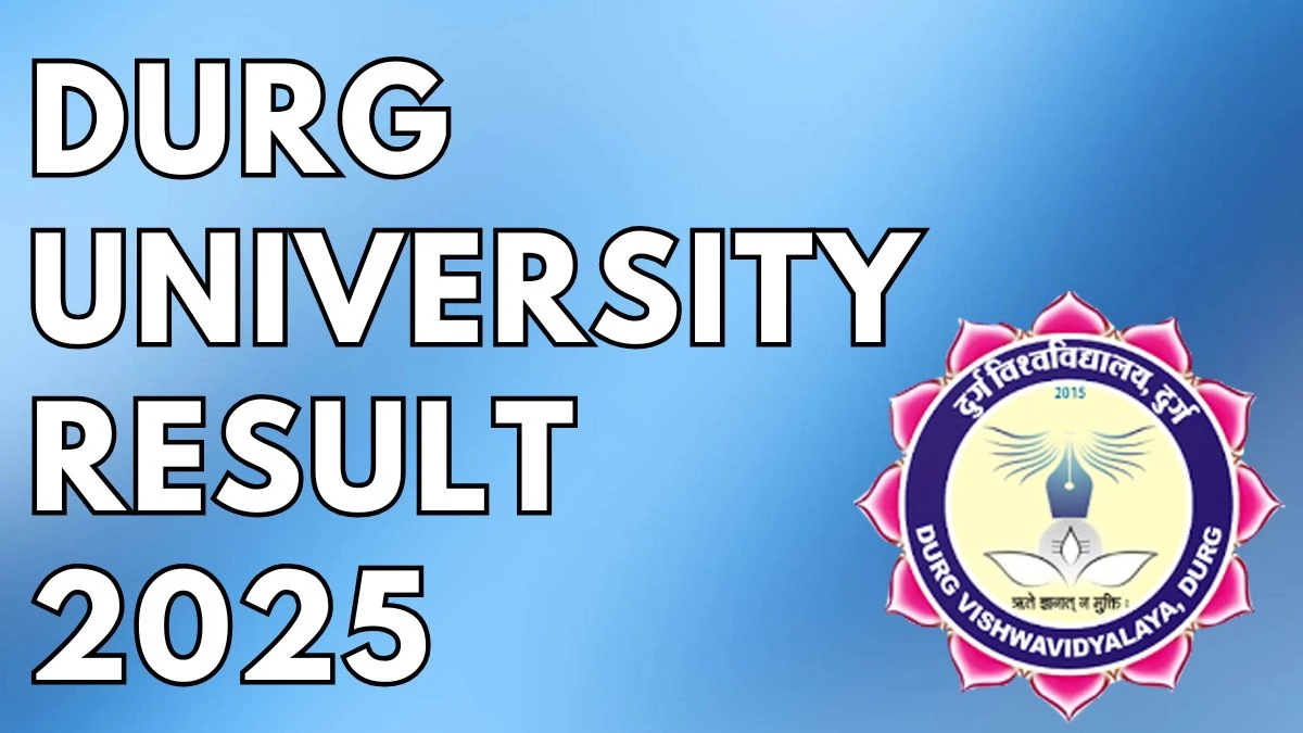 Durg University Result 2025 Released at durguniversity.ac.in Direct Link to Download 2nd and 4th Semester Result