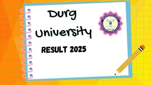 Durg University Result 2025 Released at durguniversity.ac.in Direct Link to Download Part-02 Result