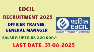 EdCIL Recruitment 2025 - Apply Online for 12 Officer Trainee, General Manager Posts