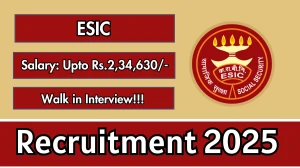 ESIC Recruitment 2025 – Walk in for 14 Professor, Associate Professor and More Posts