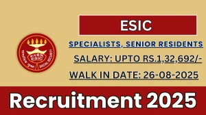 ESIC Recruitment 2025 – Walk in for 21 Specialists, Senior Residents Posts