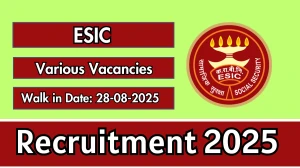 ESIC Recruitment 2025 – Walk in for 33 Professor, Associate Professor and More Posts
