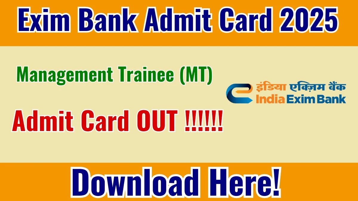 Exim Bank MT Admit Card 2025 Out – Download Link @eximbankindia.in