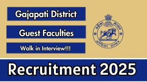 Gajapati District Guest Faculties Recruitment 2025 – Walk in for 06 Posts