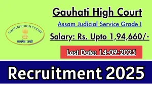 Gauhati High Court Assam Judicial Service Grade I Recruitment 2025 - Apply Online for 11 Posts
