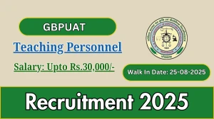 GBPUAT Teaching Personnel Recruitment 2025 – Walk in for 15 Posts