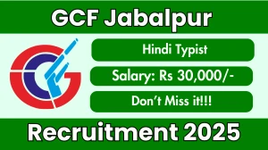 GCF Jabalpur Hindi Typist Recruitment 2025 - Apply Offline
