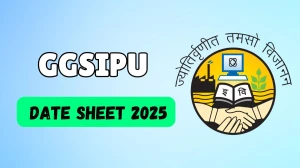 GGSIPU Date Sheet 2025 Announced @ ipu.ac.in Details Here GGSIPU Date Sheet 2025 Announced @ ipu.ac.in Details Here