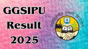 GGSIPU Result 2025 Released at ggsipu.ac.in Direct Link to Download 2nd and 4th Semester Result