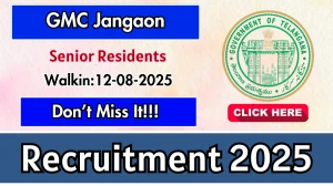 GMC Jangaon Senior Residents Recruitment 2025 – Walk in for 28 Posts