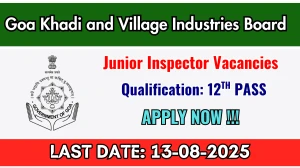Goa Khadi and Village Industries Board Junior Inspector Recruitment 2025 - Apply Online