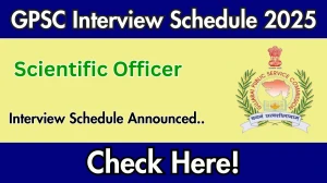 GPSC Scientific Officer Interview Schedule 2025 Released Check Date Details at gpsc.gujarat.gov.in GPSC Scientific Officer Interview Schedule 2025 Released Check Date Details at gpsc.gujarat.gov.in