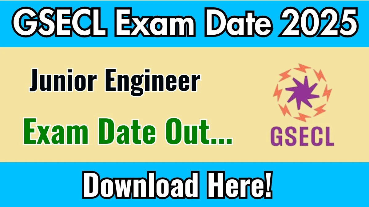 GSECL Junior Engineer Exam Date 2025 Announced at gsecl.in Exam details here