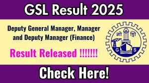 GSL Deputy General Manager, Manager and Deputy Manager (Finance) Result 2025 Out at goashipyard.in, Direct Link to Download Result PDF Here