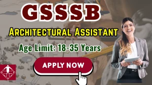 GSSSB Architectural Assistant Recruitment 2025 - Apply Online for 21 Posts GSSSB Architectural Assistant Recruitment 2025 - Apply Online for 21 Posts