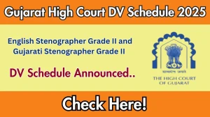 Gujarat High Court English Stenographer Grade II and Gujarati Stenographer Grade II DV Schedule 2025: Check Document Verification Date @ gujarathighcourt.nic.in