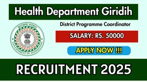 Health Department Giridih Recruitment 2025 - Apply Offline for District Programme Coordinator Posts