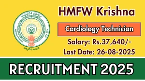 HMFW Krishna Cardiology Technician Recruitment 2025 - Apply Offline