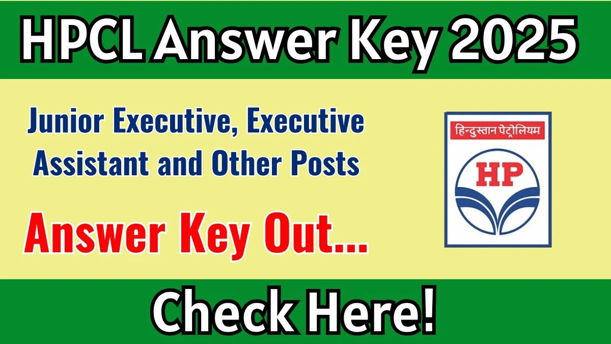 HPCL Junior Executive, Executive Assistant and Other Posts Answer Key 2025 OUT – Download PDF at hindustanpetroleum.com HPCL Junior Executive, Executive Assistant and Other Posts Answer Key 2025 OUT – Download PDF at hindustanpetroleum.com