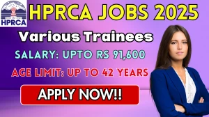 HPRCA Trainee Recruitment 2025 - Apply Online for 76 Posts