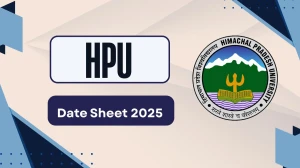 HPU Date Sheet 2025 Out @ hpuniv.ac.in Details Here