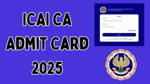 ICAI CA Admit Card 2025 Out Download Online @ icai.org Check Final, Inter Exam Date