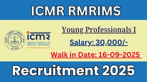 ICMR RMRIMS Young Professionals I Recruitment 2025 – Walk in