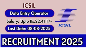 ICSIL Data Entry Operator Recruitment 2025 - Apply Online for 48 Posts