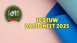 IGDTUW Date Sheet 2025 Announced @ igdtuw.ac.in Details Here