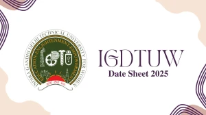 IGDTUW Date Sheet 2025 OUT @ igdtuw.ac.in Details Here IGDTUW Date Sheet 2025 OUT @ igdtuw.ac.in Details Here