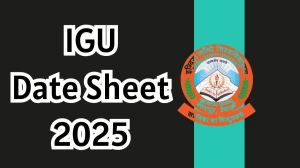 IGU Date Sheet 2025 Announced For B.Pharma @ igu.ac.in Details Here