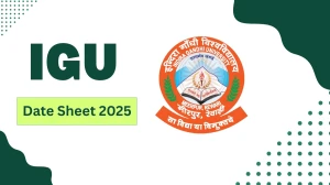 IGU Date Sheet 2025 Announced @ igu.ac.in Details Here