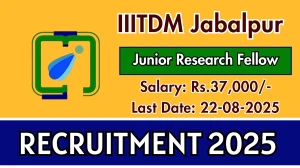 IIITDM Jabalpur Junior Research Fellow Recruitment 2025 - Apply Online