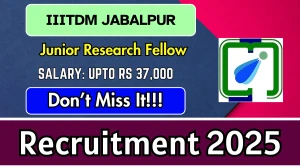 IIITDM Jabalpur Junior Research Fellow Recruitment 2025 - Apply Online
