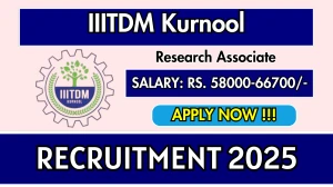 IIITDM Kurnool Research Associate Recruitment 2025 - Apply Offline for 02 Posts