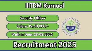 IIITDM Kurnool Security Officer Recruitment 2025 – Walk in