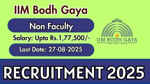 IIM Bodh Gaya Non Faculty Recruitment 2025 - Apply Online
