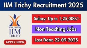 IIM Trichy Non-Teaching Recruitment 2025 - Apply Online for 18 Posts