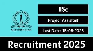 IISc Project Assistant Recruitment 2025 - Apply Offline
