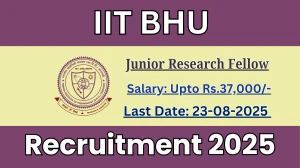 IIT BHU Junior Research Fellow Recruitment 2025 - Apply Online