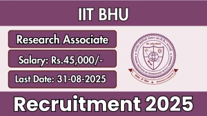 IIT BHU Research Associate Recruitment 2025 - Apply Offline