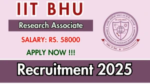 IIT BHU Research Associate Recruitment 2025 - Apply Online