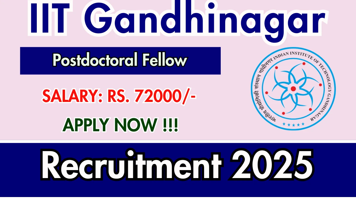 IIT Gandhinagar Postdoctoral Fellow Recruitment 2025 - Apply Online
