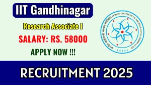 IIT Gandhinagar Research Associate I Recruitment 2025 - Apply Offline