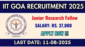 IIT Goa Junior Research Fellow Recruitment 2025 - Apply Online for 01 Posts