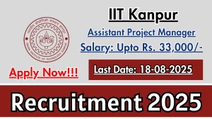 IIT Kanpur Assistant Project Manager Recruitment 2025 - Apply Offline