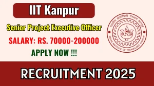IIT Kanpur Senior Project Executive Officer Recruitment 2025 - Apply Offline
