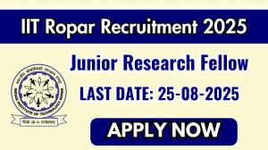 IIT Ropar Junior Research Fellow Recruitment 2025 - Apply Online IIT Ropar Junior Research Fellow Recruitment 2025 - Apply Online