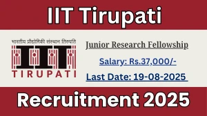 IIT Tirupati Junior Research Fellowship Recruitment 2025 - Apply Online